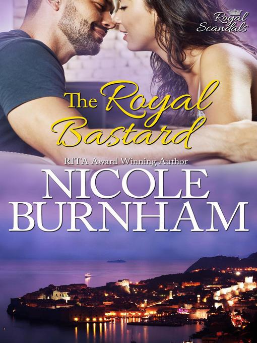 Title details for The Royal Bastard by Nicole Burnham - Available